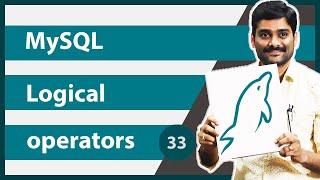 MySQL Logical Operators - MySQL Tutorial 33