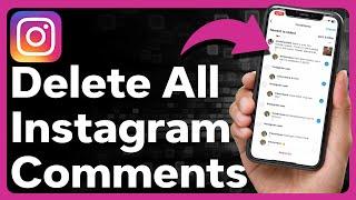 How To Delete All Your Comments On Instagram