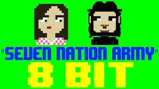 Seven Nation Army [8 Bit Cover Tribute to The White Stripes] - 8 Bit Universe