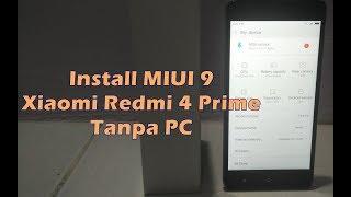 Cara Install/Update MIUI 9 Xiaomi Redmi 4 Prime Tanpa PC