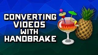 How to Quickly Convert Videos with Handbrake - Free Software