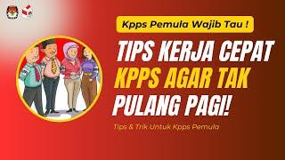 Tips Kerja Cepat Kpps - Tutorial Kpps Pemilu 2024 Terbaru