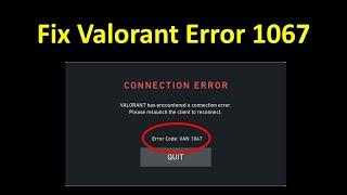 How to Fix Valorant Error Code VAN 1067 on Windows 11