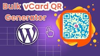 Bulk vCard QR Code Generator for WordPress: Best QR Code generator plugin in WordPress