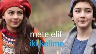 Mete ️ Elif klip Tozkoparan