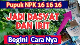 Pertanian - Cara Membuat Pupuk NPK 16 16 16 Lebih Irit Dan Dasyat