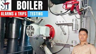 [SUNFLAME] Boiler Safety Alarms and Trips Testing | Marine Engineering | Technical Vlog : 117