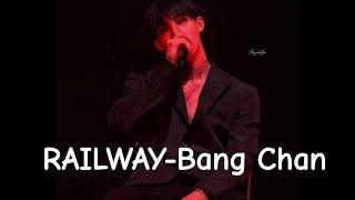 'Railway'- Bang Chan Solo | dominATE