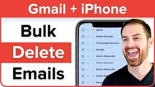 Bulk Delete Gmail Emails on iPhone (more than 50 at at time)