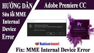 How to fix MME Internal Device Error on Adobe Premiere Pro CC