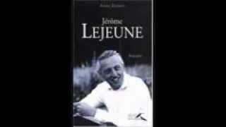 Le professeur Jérôme Lejeune raconté par Anne Bernet.flv