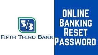 Fifth Third Bank Login | How to Reset Fifth Third Bank Online Password | 53 Bank