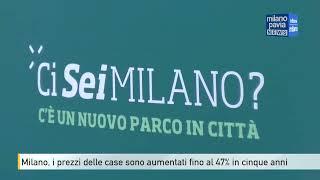 Milano, i prezzi delle case sono aumentati fino al 47% in cinque anni