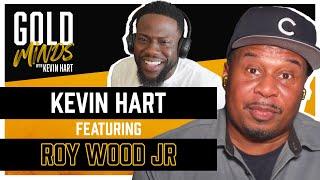 Gold Minds With Kevin Hart Podcast: Roy Wood Jr. Interview | Full Episode