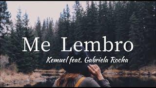 Me Lembro - Kemuel feat. Gabriela Rocha - Letra