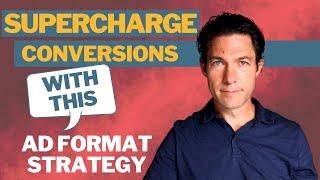 Supercharge Conversions with this 5-way Ad Format Strategy