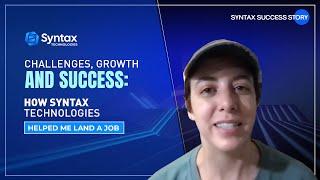 Challenges, Growth, and Success: How Syntax Technologies Helped Me Land a Job | Syntax Technologies