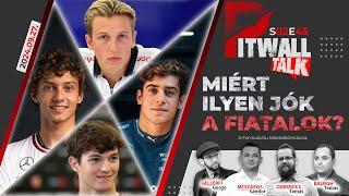 Pitwall Talk: Miért ennyire jók a fiatalok az F1-ben? (S02E45)