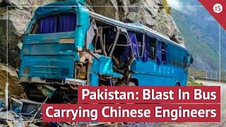 Pakistan Bus Blast Kills Several Chinese Nationals Working On Dasu Dam Construction Project: Report