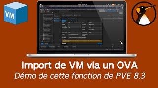 Démo Proxmox VE 8.3 : Import de machines via un OVA !