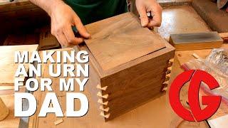 Making an Urn for My Dad - Woodworking