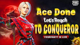 ACE DONE - Road To Conqueror | PUBG MOBILE LIVE STREAM #yourfanyt #pubgmobile