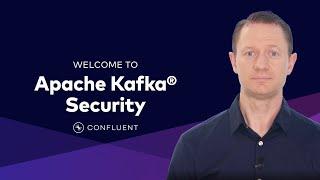 Kafka Security Course Trailer | Confluent Developer