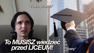 10 rzeczy, które CHCIAŁBYM WIEDZIEĆ przed LICEUM! | foundoblivion