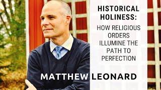 082 Historical Holiness: How Catholic Religious Orders Illumine the Path to Perfection