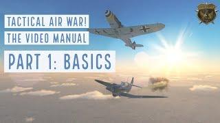 Tactical Air War -  Video Manual Part 1: Basics