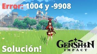 Error: 1004 / Error: -9908 Error de verificación de archivos - Genshin Impact