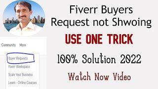 fiverr buyer requests not  showing on profile / fiverr buyer request