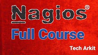 Nagios Full Course | That will actually makes your life better | Tech Arkit
