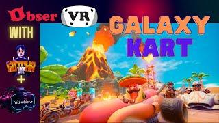 Galaxy Kart with Gotcha VR and MissChief VR