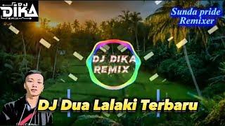 DJ DUA LALAKI PRESET TERBARU KANE ||DJDIKAREMIX