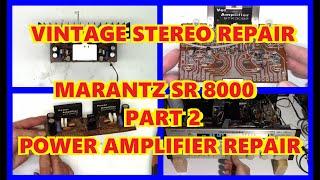 MARANTZ SR8000 BURNED RESISTOR REPAIR PART 2 POWER AMPLIFIER REPAIR - VINTAGE STEREO REPAIR