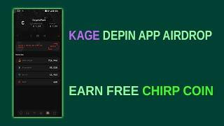 [Active] Kage DePin Mobile App Airdrop - Earn Free CHIRP Crypto Coin