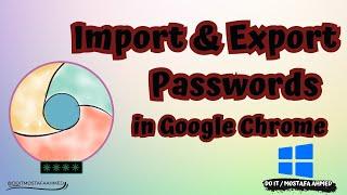 How to Import and Export Passwords in Google Chrome Browser