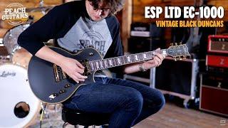 No Talking...Just Tones | ESP LTD EC-1000 Vintage Black Duncans