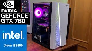 300€ PC Gaming Intel Xeon E5450 & Nvidia Geforce GTX 760