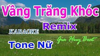 Vầng Trăng Khóc - Karaoke - Remix -  Tone Nữ - Nhạc Sống - gia huy beat