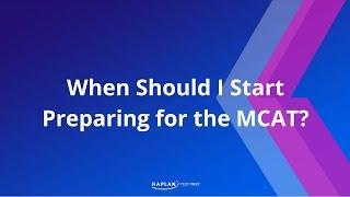 MCAT Prep: When Should I Start Preparing for the MCAT? | Kaplan MCAT Prep