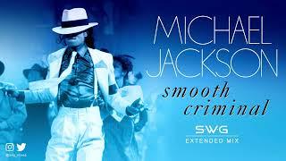 SMOOTH CRIMINAL (SWG -2023- Extended Mix) MICHAEL JACKSON (Bad)