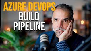 Azure DevOps Build Pipeline (CI Pipeline)