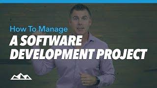 Software Project Management: How To Manage a Software Development Project