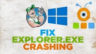 How to Fix Explorer.exe Crashing In Windows 10