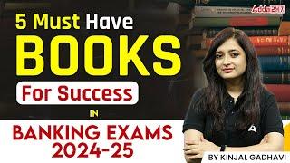 5 Must-Have Books for Success in Banking Exams 2024-25 by Kinjal Gadhavi