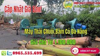 Cập Nhật Giá Bán Máy Thái Chuối Băm Cỏ Đa Năng Mới Nhất Tháng 8 Năm 2023 Giá Rẻ.