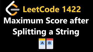 Maximum Score After Splitting a String - Leetcode 1422 - Python