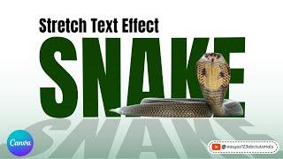 Snake Design Stretched Text Canva Tutorial Step by Step Beginners Tutorial on Stretched Text Effect